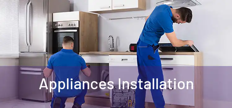 Appliances Installation 