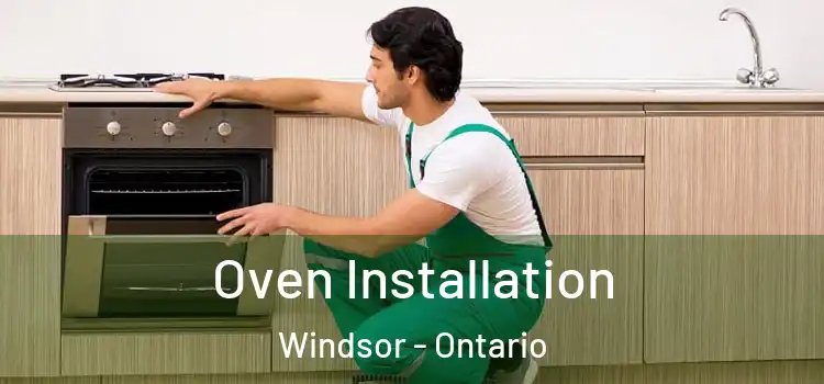 Oven Installation Windsor - Ontario