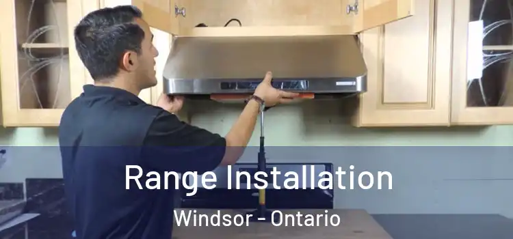 Range Installation Windsor - Ontario