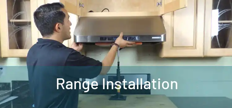 Range Installation 