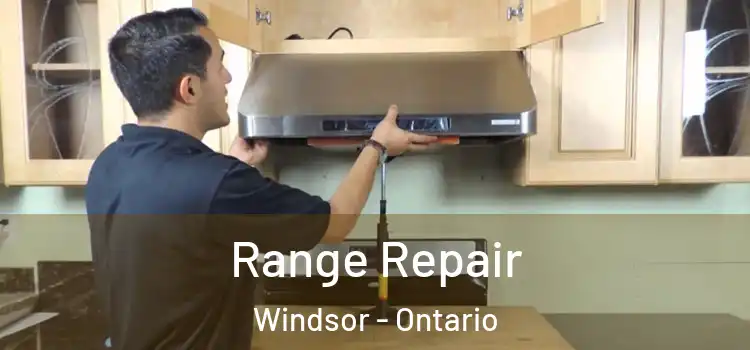 Range Repair Windsor - Ontario