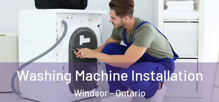 Washing Machine Installation Windsor - Ontario