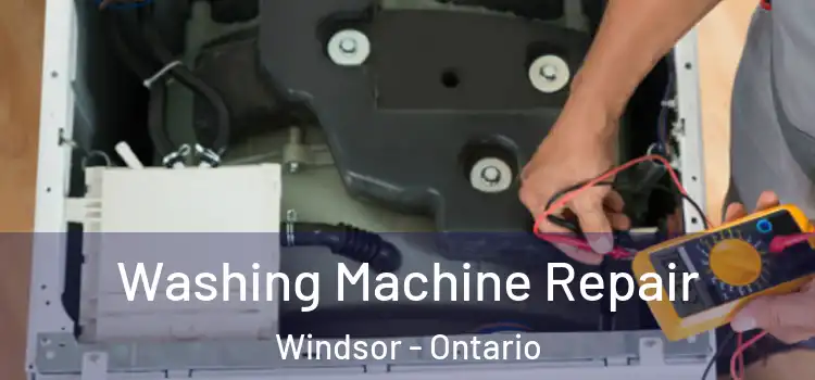 Washing Machine Repair Windsor - Ontario